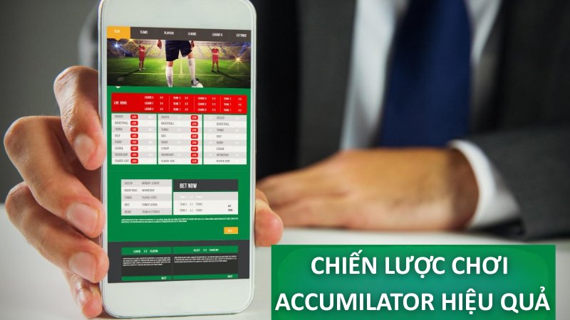 Chiến lược chơi accumulator hiệu quả