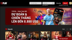 12PLAY- Nhà cái uy tín, nhiều kèo ngon năm 2026