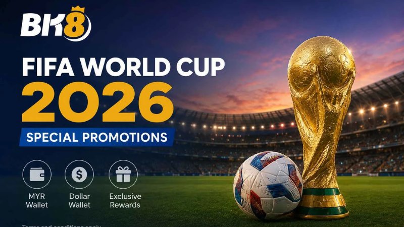 BK8 có phải là lựa chọn đáng tin cậy cho World Cup 2026?